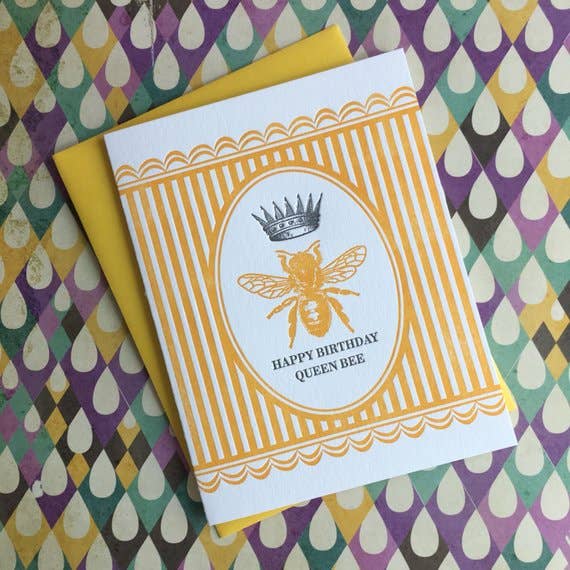 Happy Birthday Queen Bee - letterpress card