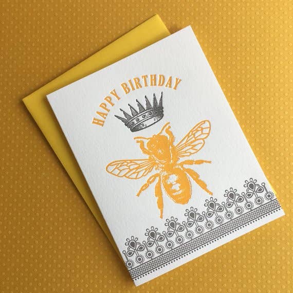 Happy Birthday Queen Bee - letterpress card